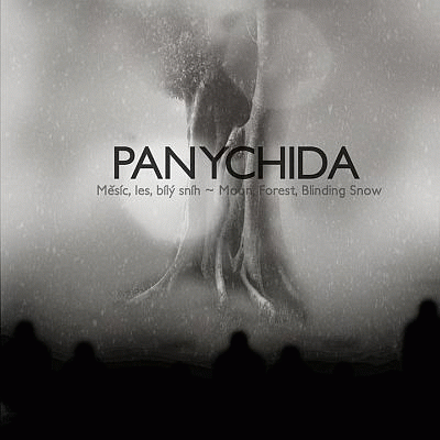 Panychida : Moon, Forest, Blinding Snow